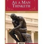 as a man thinketh